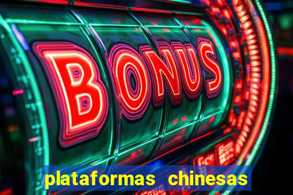 plataformas chinesas de apostas